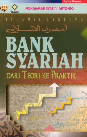 Bank Syariah : dari Teori ke Praktik