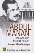 Abdul Manan ilmuwan dan praktisi hukum : kenangan sebuah perjuangan