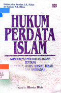 Hukum perdata Islam : kompetensi peradilan agama tentang perkawinan, waris, wasiat, hibah, wakaf dan shodaqah / Bahder Johan, Sri Warjiyati