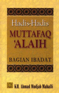 Hadis-hadis Muttafaq ; Alaih : Bagian Ibadat