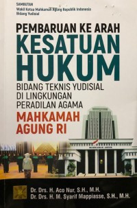 Pembaruan Ke Arah Kesatuan Hukum: Bidang Teknis Yudisial di Lingkungan Peradilan Agama Mahkamah Agung RI