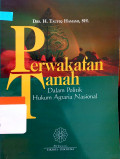 Perwakafan Tanah : Dalam Politik Hukum Agraria Nasional