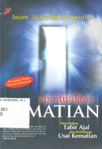 Spiritualitas Kematian : Menyingkap Tabir Ajal dan Kehidupan Usai Kematian