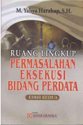 Ruang Lingkup Permasalahan Eksekusi Bidang Perdata